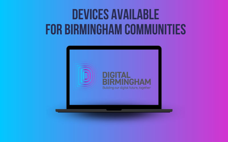 Great Opportunity for charities and CIC’s aiming to support digital inclusion in Birmingham!